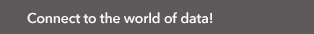 Connect to the world of data