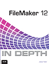 FileMaker 12 In Depth